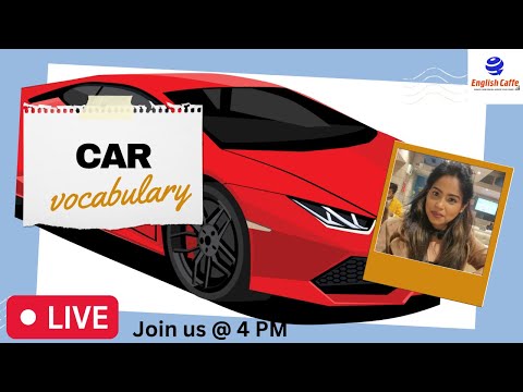 Join Us Live at 4 PM l Enhance Your Car Related Vocabulary