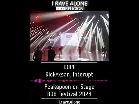 DOPE - Rickyxsan, Interupt [Peakapoon Live 808 Festival 2024]