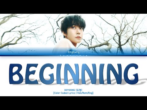 DOYOUNG 'Beginning' Lyrics [Han/Rom/Eng-Color Coded Lyrics]