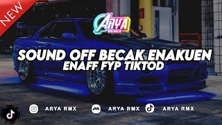 SOUND OFF BECAK ENAKUEN ARYA RMX feat AZIL REMIXER