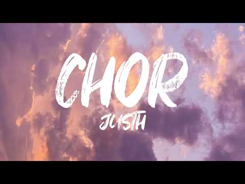 CHOR - Justh(Lyrics)