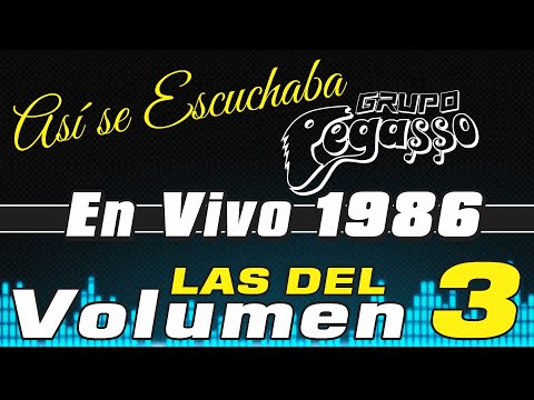 Las del VOLUMEN 3 | Asi se Escuchaban En Vivo 1986 | Grupo PEGASSO