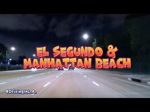 EL SEGUNDO TO MANHATTAN BEACH | 4K UHD #nightride