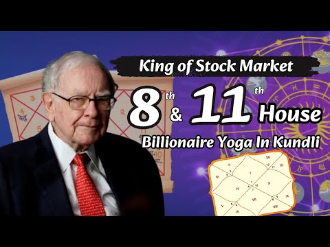 कुंडली के 8 और 11 भाव देते है स्टॉक मार्केट में सफलता और अपार धन का योग | Warren Buffett Horoscope