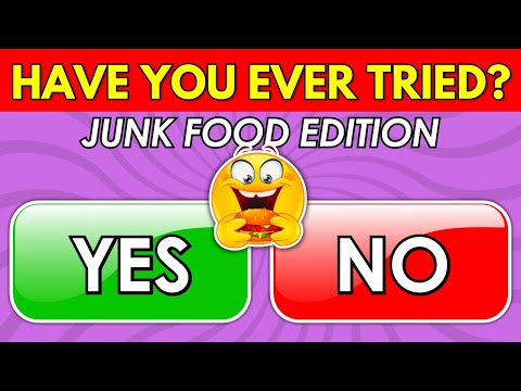 Yes or No... JUNK FOOD Edition 🍕 - Have you had these before? 🍔