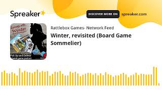 Winter, revisited (Board Game Sommelier)