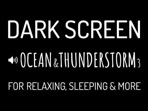 Dark Screen OCEAN WAVES & THUNDERSTORM Sounds for Deep Sleep #3