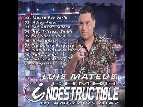 LUIS MATEUS MIX PEGADITAS EL COMBO INDESTRUCTIBLE DJ ANGELVIS DIAZ