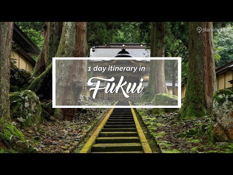 Fukui - Travel Plan for First Timers in Fukui | Japan Itinerary suggestion