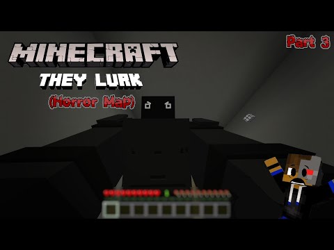 Minecraft - They Lurk Chapters 5 & 6 (Part 3)