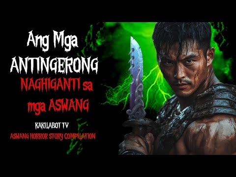 ANG MGA  ANTINGERO NAGHIGANTI SA MGA ASWANG | ASWANG HORROR STORY