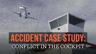 Accident Case Study: Conflict in the Cockpit