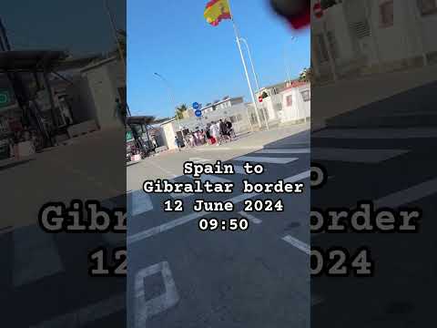 Spain to Gibraltar border