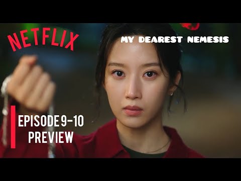 My Dearest Nemesis Episode 9 - 10 Fully Explained