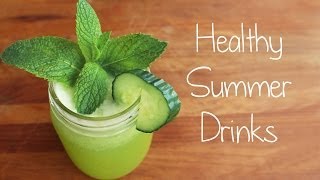 HEALTHY SUMMER DRINK IDEAS!