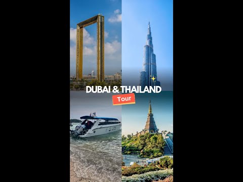 Dubai and Thailand Tour | Dubai and Bangkok | Dubai Trip | Pattaya & Bangkok Tour Guide