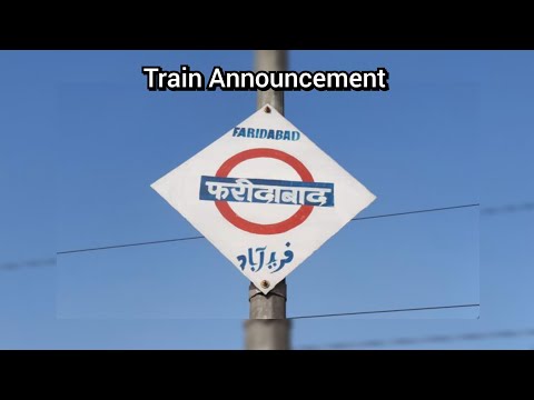 Train Announcement at Faridabad Railway Station