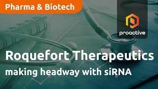 Roquefort Therapeutics making headway with siRNA