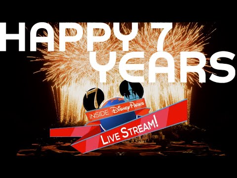 Inside Disney Parks 7 Year Anniversary Stream!