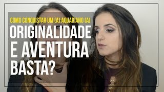 Como Conquistar Um Aquariano Ou Aquariana?