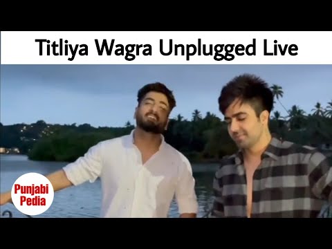 Unplugged Song Titliya wagra  by Janni And Hardy Sandhu Live  | Punjabi Pedia