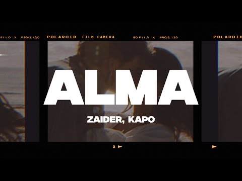 Zaider, Kapo - Alma (Letra/Lyrics)