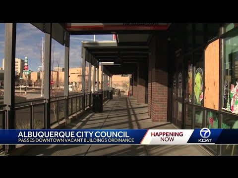 Albuquerque City Council: Vote passed on vacant building ordinance downtown