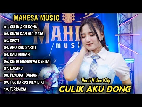 CULIK AKU DONG, CINTA DAN AIR MATA | MAHESA MUSIC FULL ALBUM | DANGDUT KOPLO TERBARU