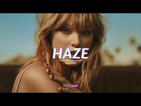 Taylor Swift Type Beat - "Haze" I Pop Type Beat