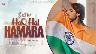 Haq Hai Hamara (official video) AshuFILMS - latest2020