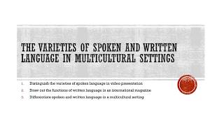 The Varieties of Spoken and Written Language in Multicultural Settings