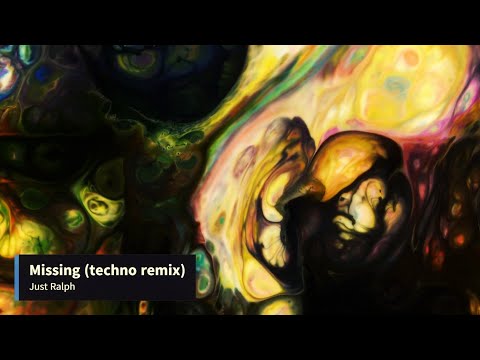 Missing (techno remix) - Just Ralph