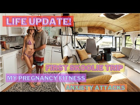 LIFE UPDATE: our first skoolie trip | birth options | my fitness while pregnant!