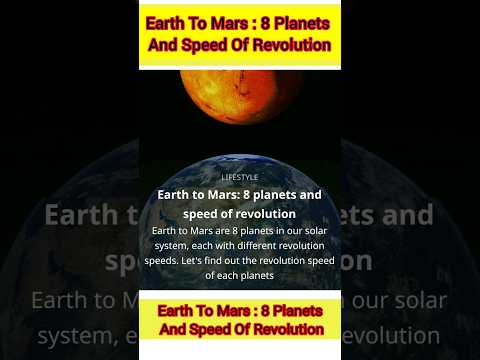 Earth To Mars : 8 Planets And Speed Of Revolution #earth #science