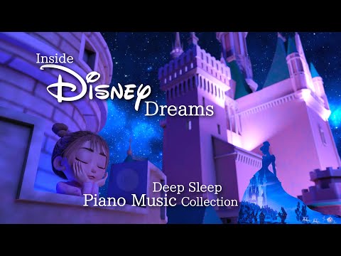 Disney Dreams Deep Sleep Piano Music Collection (No Mid-roll Ads)