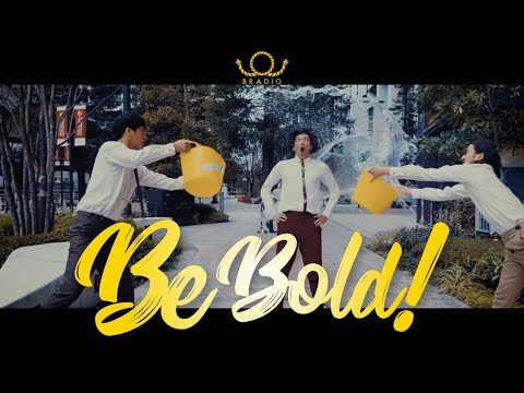 BRADIO-Be Bold! (OFFICIAL MUSIC VIDEO)