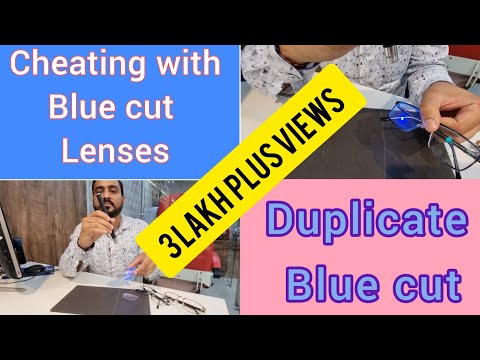 Cheating With Blue Cut Lenses/How To Check Duplicate Blue Cut Lenses/Blue Cut/Blue Filter/Lenses