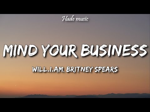 will.i.am, Britney Spears - MIND YOUR BUSINESS