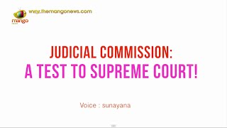 Judicial Commission: A test to Supreme Court