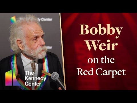 Bob Weir: "Everything's Changed, Except Us" | Kennedy Center Honors