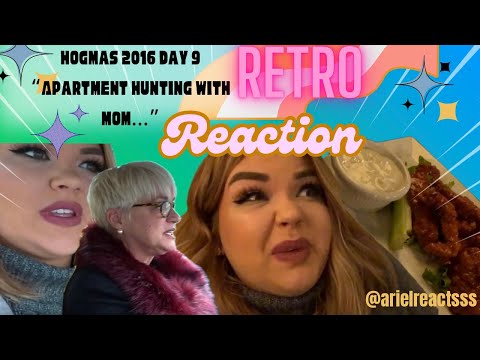 HOGMAS 2016 DAY 9 "APARTMENT HUNTING WITH MOM..."-RETRO REACTION!