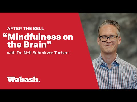 After the Bell - "Mindfulness on the Brain" (Dr.  Neil Schmitzer-Torbert)