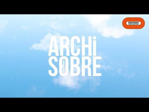 Archisobre : parole aux architectes | Bouygues Construction