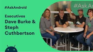 #AskAndroid at Android Dev Summit 2019 - Dave Burke & Stephanie Cuthbertson