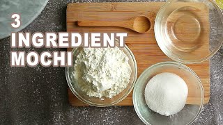 HOW TO MAKE MOCHI AT HOME I 3 INGREDIENTS (under 10 minutes)