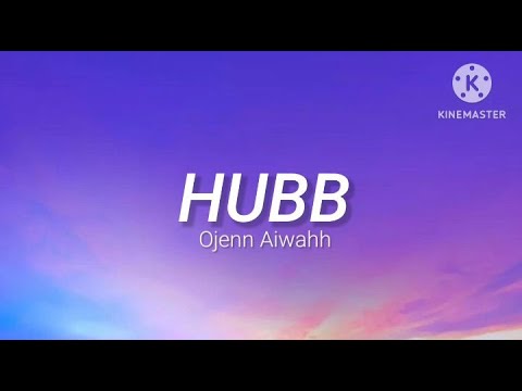 Hubb - Ojen Aiwahh (lirik)