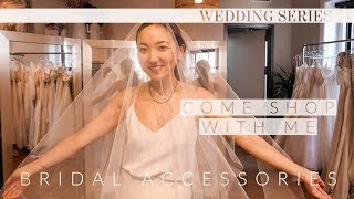 WEDDING SERIES: Shop Bridal Accessories With Me! | glowwithava