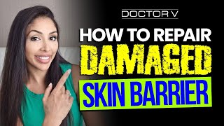 HOW TO REPAIR A DAMAGED SKIN BARRIER