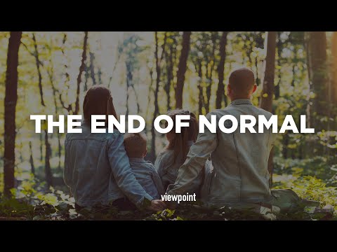 The End of Normal