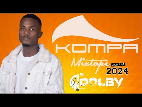 Ayisyen Kompa Mixtape 2024 | Class Of 2024 By Dj Dolbyyy Official [ pi bèl hit kompa yo]